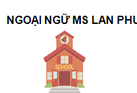 TRUNG TÂM Trung tâm ngoại ngữ Ms Lan Phương Nam Định
